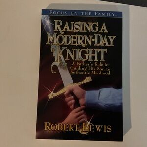 Raising a Modern-Day Knight Book by Robert Lewis